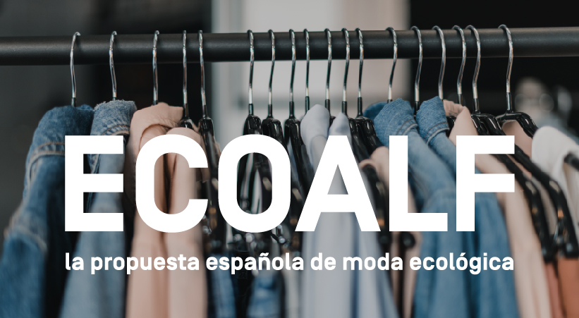 Ecoalf la propuesta espa ola de moda ecol gica EUDE Business School